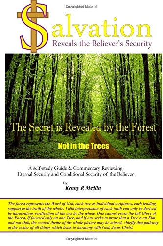 Salvation Reveals the Believer's Security A Self-Study Guide Reviewing Eternal Security and Conditional Security of the Believer