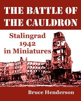 The Battle of the Cauldron Stalingrad 1942 in Miniatures