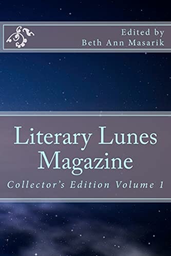 Literary Lunes Magazine Collectors Edition, Volume 1