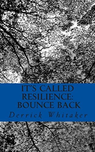 It's Called Resilience Bounce Back
