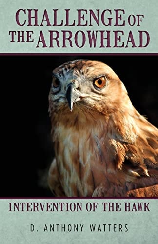 Challenge Of The Arrowhead Intervention of the Hawk