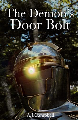The Demon's Door Bolt A Tale of End-Time Panic as a Prelude to the Total Absence of EVERYTHING