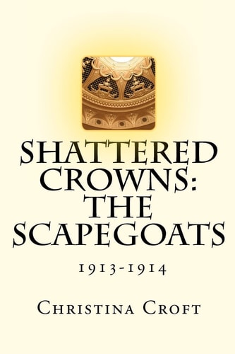 Shattered Crowns The Scapegoats