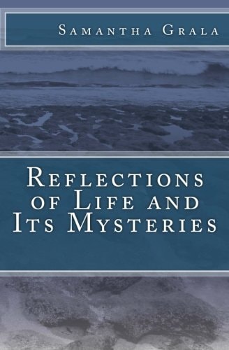 Reflections of Life and Its Mysteries