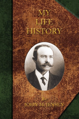 My Life History Johan Marinus Jensen, 1863-1948