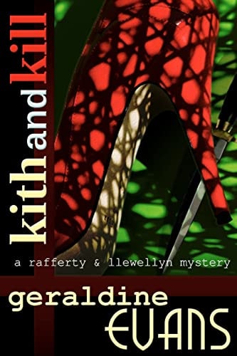Kith and Kill A Rafferty and Llewellyn Mystery Novel