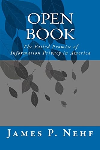 Open Book The Failed Promise of Information Privacy in America