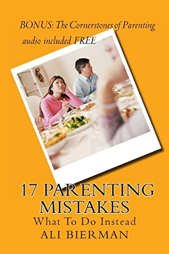 17 Parenting Mistakes What To Do Instead