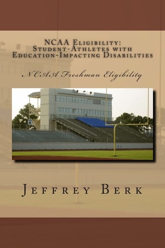NCAA Eligibility Student-Athletes with Education-Impacting Disabilities