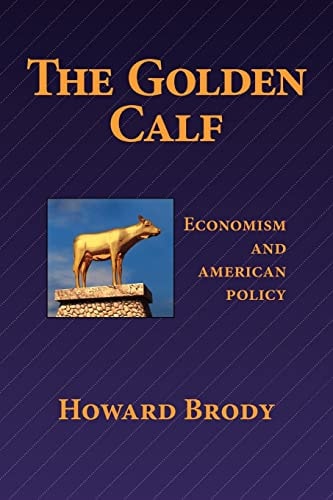 The Golden Calf Economism and American Policy