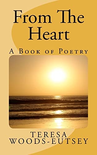 From The Heart A Book of Poetry
