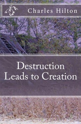 Destruction Leads to Creation