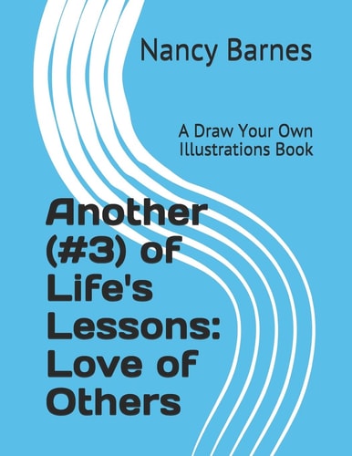 Another (#3) of Life's Lessons: Love of Others A Draw Your Own Illustrations Book