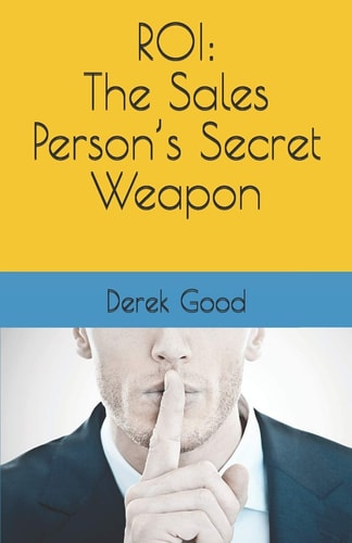 Roi The Sales Person's Secret Weapon