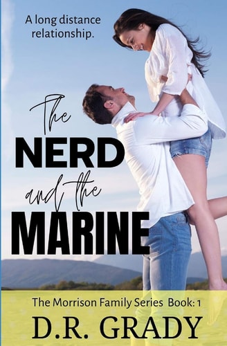 The Nerd and the Marine The Morrison Family Series - Book 1