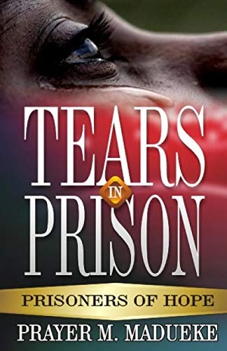 Tears In Prison The Prisoners of Hope