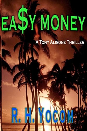 Ea$y Money A Tony Alisone Thriller