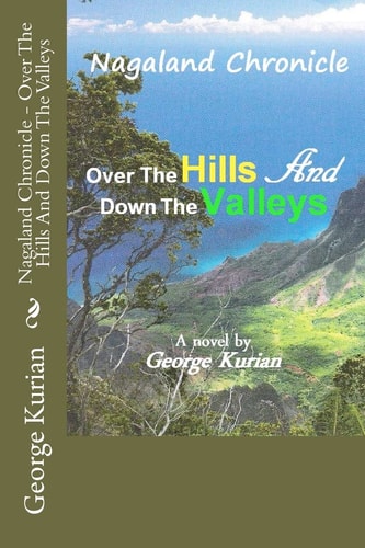 Nagaland Chronicle - Over The Hills And Down The Valleys
