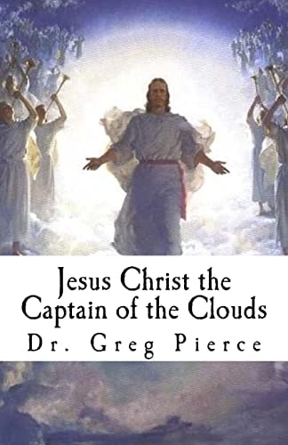 Jesus Christ the Captain of the Clouds Twelve Sermons on Prophecy