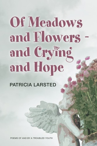 Of Meadows and Flowers And Crying and Hope