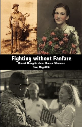 Fighting Without Fanfare Honest Thoughts about Human Dilemmas