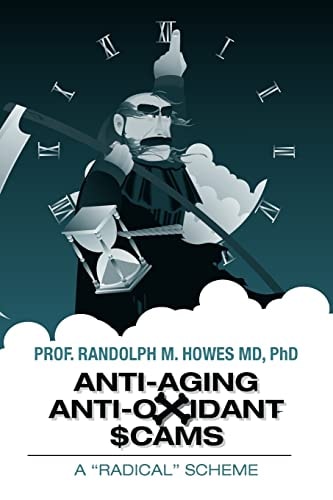 Anti-aging Anti-oxidant Scams A "Radical" Scheme