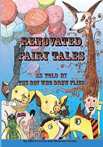 Renovated Fairy Tales As Told by the Boy Who Drew Flies