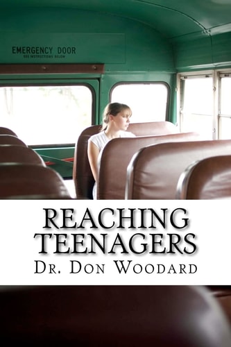 Reaching Teenagers Practical Bible Methods for the Local Church Youth Ministry