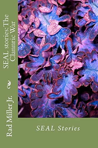 SEAL Stories The Clannric War