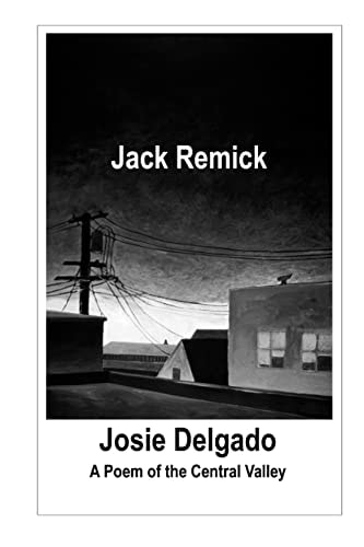 Josie Delgado A Poem of the Central Valley