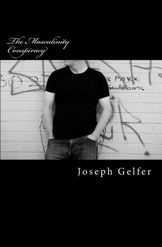 The Masculinity Conspiracy