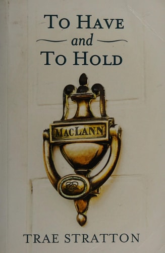 To Have and to Hold