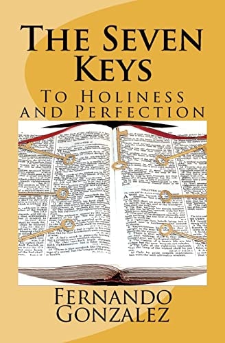 The Seven Keys To Holiness and Perfection