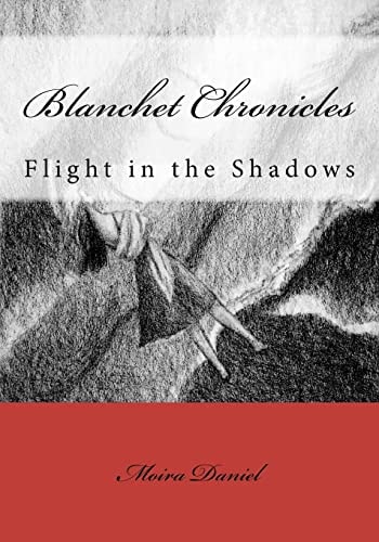 Blanchet Chronicles Flight in the Shadows