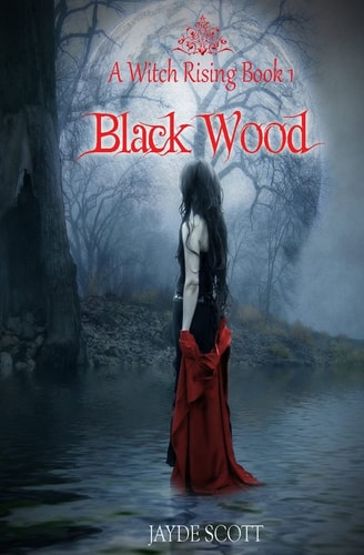 Black Wood A Witch Rising