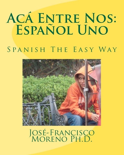 Acá Entre Nos Español Uno: Español Uno