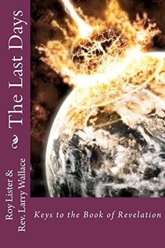 The Last Days Keys to the Book of Revelation