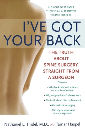 I've Got Your Back The Truth About Spine Surgery, Straight From A Surgeon
