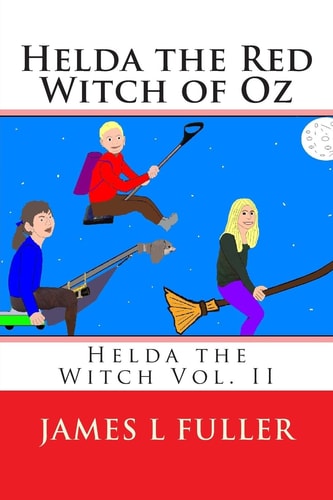 Helda the Red Witch of Oz Helda the Witch Vol. II