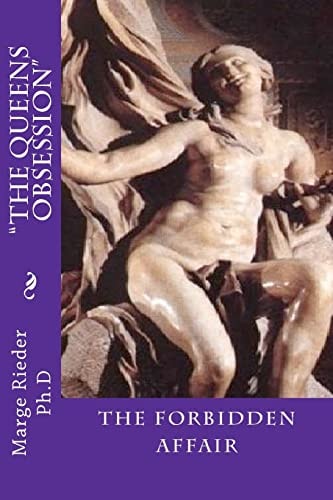 The Queen's Obsession "The Forbidden Affair"