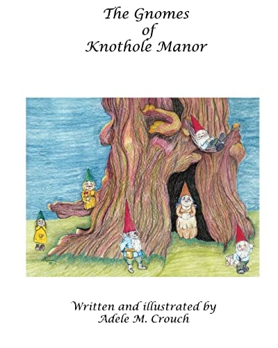 The Gnomes of Knot-Hole Manor