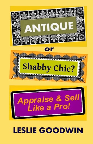 ANTIQUE Or Shabby Chic? Appraise and Sell Like a Pro!