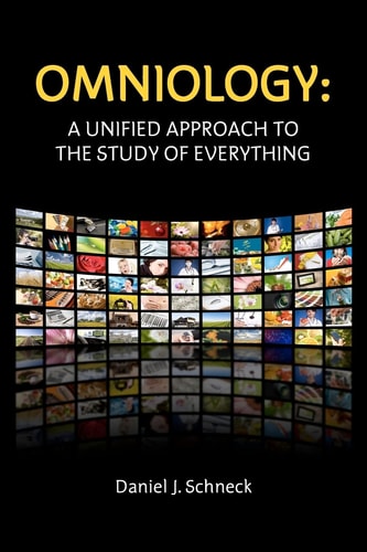 Omniology A Unified Approach To The Study Of Everything