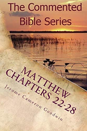 Matthew Chapters 22-28 Keep On Doing This In Remembrance Of Me