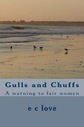 Gulls and Chuffs A Warning to Fair Women