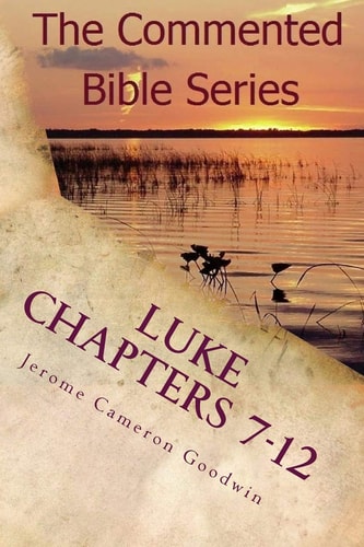 Luke Chapters 7-12 Keep On Doing This In Remembrance Of Me