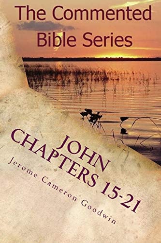 John Chapters 15-21 Keep On Doing This In Remembrance Of Me
