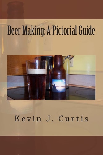 Beer Making A Pictorial Guide