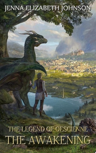 The Awakening An Epic Dragon Fantasy Adventure (Legend of Oescienne, Book 3)