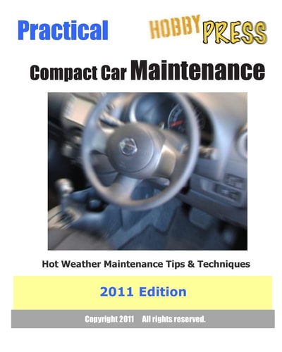 2011 Practical Compact Car Maintenance Hot Weather Maintenance Tips & Techniques